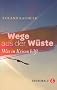 Wege aus der W�ste: Was in Krisen hilft