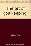 The art of goalkeeping