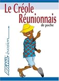 Revue Assimil France  / Le Créole Réunionnais de Poche ; Guide de conversation