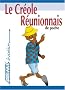 Le Cr�ole R�unionnais de Poche ; Guide de conversation