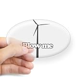 Wind Turbine - Blow Me Oval Sticker Sticker Oval by CafePress - Clear