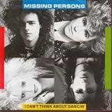 I CANT THINK ABOUT DANCIN 7 INCH (7" VINYL 45) UK CAPITOL 1986