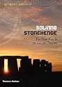 Solving Stonehenge: The New Key to an Ancient Enigma