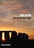 Solving Stonehenge: The Key to an Ancient Enigma