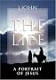 The Life: A Portrait of Jesus