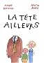 La t�te ailleurs