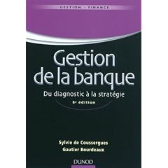 Gestion de la banque - 6�me �dition - Du diagnostic � la strat�gie