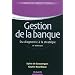 Gestion de la banque - 6�me �dition - Du diagnostic � la strat�gie