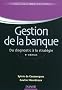 Gestion de la banque - 6�me �dition - Du diagnostic � la strat�gie