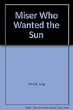 The miser who wanted the sun