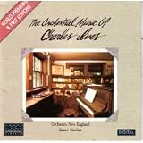 The Orchestral Music of Charles Ives : Country Band March, Set of Four Ragtime Dances, Postlude in F, Calcium Light Night, Yale Princeton Football Game, Set for Theatre Orchestra, Largo Cantabile +