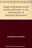 Organising supervision & punishment in the community