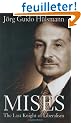 Mises: The Last Knight of Liberalism