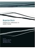 Bayesian Brain: Probabilistic Approaches to Neural Coding (Computational Neuroscience)