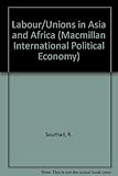 Labour and unions in Asia and Africa : contemporary issues