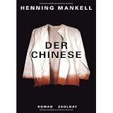 Der Chinese: Romanvon "Henning Mankell"