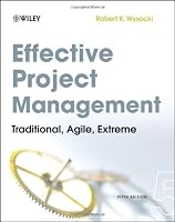 Effective Project Management: Traditional, Agile, Extreme