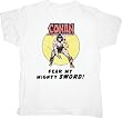 Conan the Barbarian FEAR MY MIGHTY SWORD White Tee T-Shirt