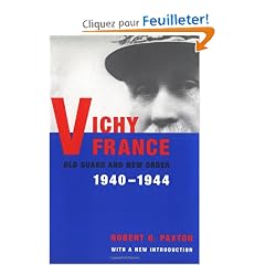 Vichy France: Old Guard and New Order 1940-1944