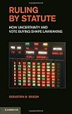 Ruling by Statute: How Uncertainty and Vote Buying Shape Lawmaking