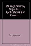 Management by objectives : applications and research