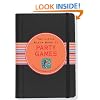 Little Black Book of Party Games: The Essential Guide to Throwing the Best Bashes (Little Black Books) (Little Black Books (Peter Pauper Paperback))