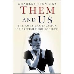 Them and Us: The American Invasion of British High Society