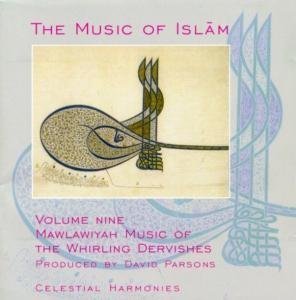 CD-Charts  Music : Music of Islam, Vol. 9: Mawlawiyah Music of the Whirling Dervishes