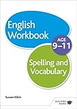 English workbook : age 9-11. Spelling and vocabulary