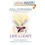 Life Is a Gift: The secrets to making your dreams come true: A Practical Guide to Making Your Dreams Come True