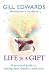 Life Is a Gift: The secrets to making your dreams come true: A Practical Guide to Making Your Dreams Come True