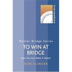 To Win At Bridge (Do Not Use): Have You Got What It Takes?: Have You Got What It Takes (Master Bridge)