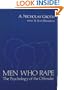 Men Who Rape the Psychology of the Offender