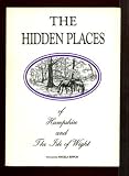 The hidden places of Hampshire and the Isle of Wight
