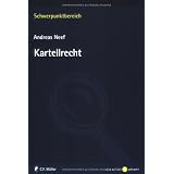 Kartellrecht (Schwerpunktbereich)von "Andreas Neef"