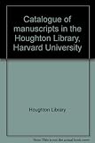Catalogue of manuscripts in the Houghton Library, Harvard University. Vol.7