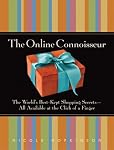 The Online Connoisseur: The World's Best-Kept Shopping Secrets-All Available at the Click of a Finger