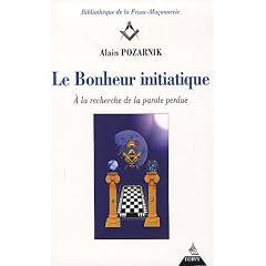 Le Bonheur initiatique : A la recherche de la parole perdue