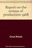 Report on the census of production 1968