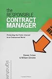 The responsible contract manager : protecting the public interest in an outsourced world