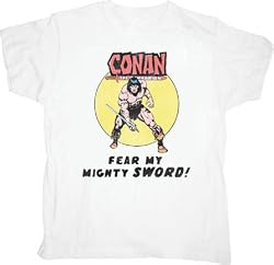 Conan the Barbarian FEAR MY MIGHTY SWORD White Tee T-Shirt