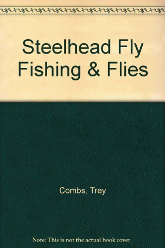 steelhead fly fishing and flies