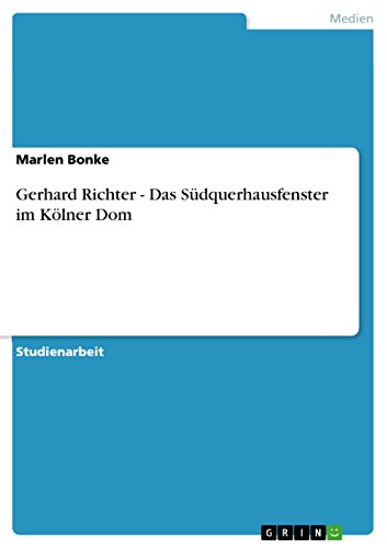 Gerhard Richter - Das Südquerhausfenster im Kölner Dom (German Edition)