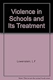 Violence in schools and its treatment
