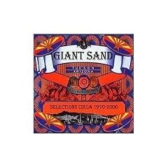 Selections Circa 1990 2000 by  Giant Sand 