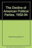 The decline of American political parties, 1952-1994