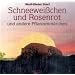 Schneewei�chen und Rosenrot. Audio-CD: und andere Pflanzenm�rchen