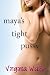 Maya's Tight Pussy Maya's Tight Pussy