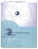 Physics of Solar System Plasmas (Cambridge Atmospheric and Space Science Series)