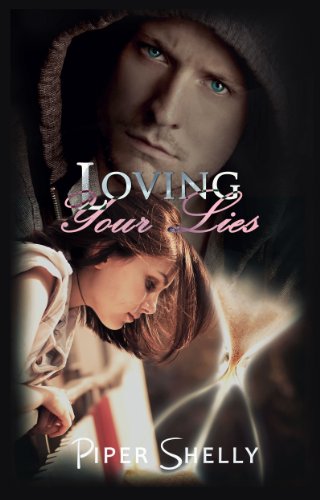 Loving Your Lies by Piper Shelly